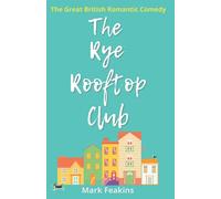 The Rye Rooftop Club: The great British romantic comedy.