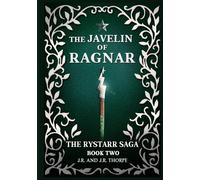 The Rystarr Saga/The Javelin Of Ragnar: The Weapons of Power
