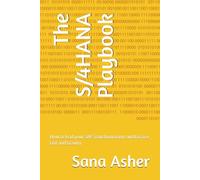 The S/4HANA Playbook: How to lead your SAP Transformations with Grace, Grit and Gravity