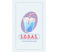 The S.O.D.A.S. Method: A 30-Day Bible Study Journal for Scripture, Observation, Context, and Prayerful Response