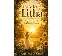 The Sabbat of Litha: Light, Power, and the Height of Summer