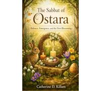 The Sabbat of Ostara: Balance, Emergence, and the First Blossoming
