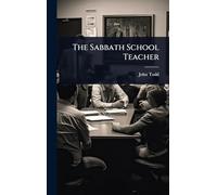 The Sabbath School Teacher