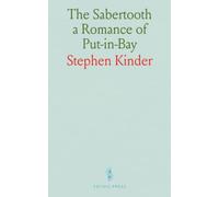 The Sabertooth a Romance of Put-in-Bay