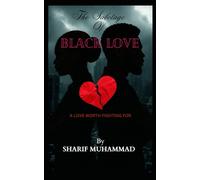 The Sabotage Of Black Love: The love worth fighting for.