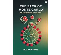 The Sack Of Monte CarloAn Adventure Of To-Day (Edition1)