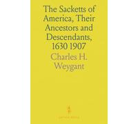 The Sacketts of America, Their Ancestors and Descendants, 1630 1907