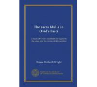 The sacra Idulia in Ovid's Fasti: a study of Ovid's credibility in regard to the place and the victim of this sacrifice