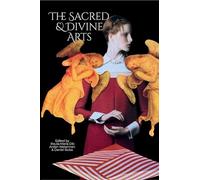 The Sacred and Divine Arts