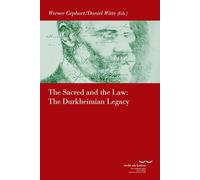 The Sacred and the Law: The Durkheimian Legacy (Kate Hamburger Center for Advanced Study in the Humanities >Law As Culture<)