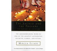 The Sacred and The Profane: The Nature of Religion (Harvest Book)