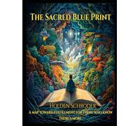 The Sacred Blue Print: The Practice of Happiness starts the journey. Fulfillment defines it. (The Soul-crafted Life Series)