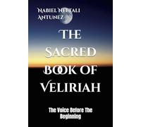 The Sacred Book of Veliriah: The Voice Before The Beginning: 1