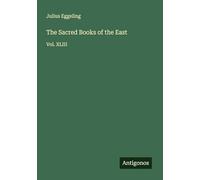 The Sacred Books of the East: Vol. XLIII