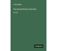 The Sacred Books of the East: Vol. XV