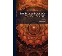 The Sacred Books Of The East Vol XXI