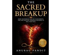 The Sacred Breakup: Some Heartbreaks Are Not Punishments. They Are Spiritual Surgeries Designed to Heal Your Soul.