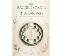 The Sacred Cycle of Becoming: A 90-Day Self-Concept & Embodiment Journal