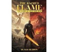 The Sacred Flame: The Flame of Love and War
