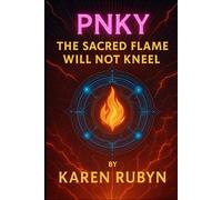 The Sacred Flame Will Not Kneel (PNKY)