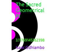 The Sacred Geometrical Pi: 3.11769145362398