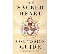 The Sacred Heart Confession Guide: A Step-by-Step Catholic Examination of Conscience
