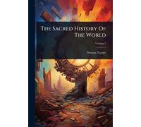 The Sacred History Of The World