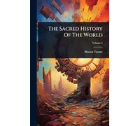 The Sacred History Of The World
