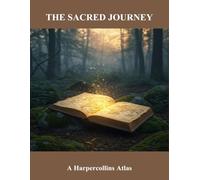 The Sacred Journey: A Harpercollins Atlas