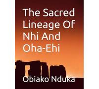 The Sacred Lineage Of Nhi And Oha-Eh