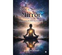 The Sacred Mirror: Reflection on Self and Cosmos