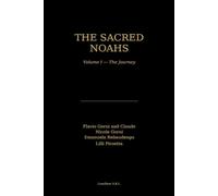The Sacred Noahs: Volume I - The Journey: 2 (Le Noè Sacrè)