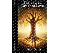 The Sacred Order of Love