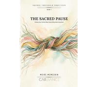 The Sacred Pause: Finding Your Center When Everything Feels Uncertain