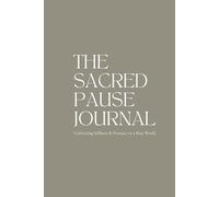 The Sacred Pause Journal