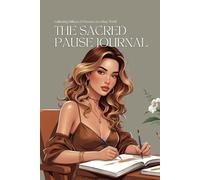 The Sacred Pause Journal