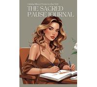 The Sacred Pause Journal