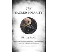 The Sacred Polarity: When feminine and masculine energies dance in harmony