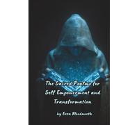 The Sacred Psalms For Self Empowerment and Transformation: A Grimoire of Biblical Power for Self Mastery and Transformation
