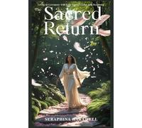The SACRED RETURN: Living in Ceremony with Your Power, Cycles, and Becoming (8. THE AWAKENED PATH)