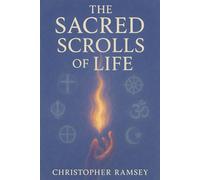 The Sacred Scrolls of Life (The Sacred Teachings Series)