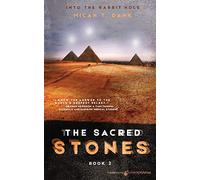 The Sacred Stones: Into the Rabbit Hole - Book 2