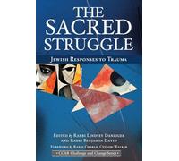 The Sacred Struggle: Jewish Responses to Trauma