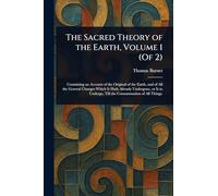 The Sacred Theory of the Earth, Volume 1 (Of 2)