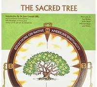 The Sacred Tree: Reflections on Native American Spirituality