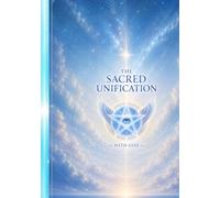 THe SACRED unificación WITH COD: SPiritual unificación and Return to clarity