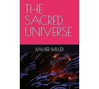THE SACRED UNIVERSE (THE SACRED WORLD)