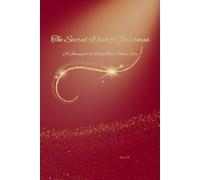 The Sacred Wish of Christmas: A Journey to the Wish That Chooses You