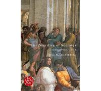 The Sacrifice of Socrates: Athens, Plato, Girard (Studies in Violence, Mimesis, and Culture)