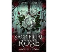 The Sacrificial Rose: Book One (Threads of Aeterna)